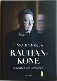 Rauhankone - Tekoälytutkijan testamentti. (Tekniikka, yhteiskunta, tekoäly)