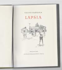 LapsiaKirjaPakkala, Teuvo , 1862-1925 ; Pakkala, Teuvo-Pentti , kuvittajaOtava 1953.