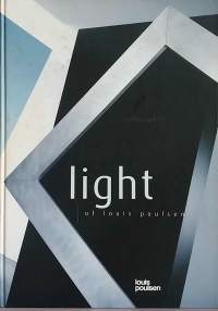 Light of Louis Poulsen.  (Valaisimet, design, valaisinarkkitehtuuri, muotoilu)