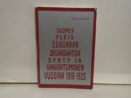 Suomen yleisesikunnan organisaation synty ja vakiintuminen vuosina 1918-1925