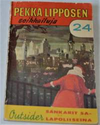 Pekka Lipposen seikkailuja 24	Sankarit salapoliiseina