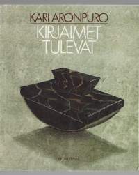 Kirjaimet tulevatKirjaAronpuro, Kari , Kirjayhtymä 1986