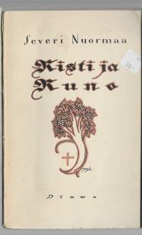 Risti ja runo : runojaKirjaNuormaa, Severi , 1865-1924Otava 1922.  Tekijän omiste