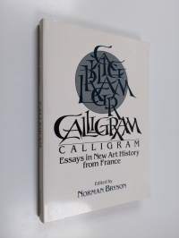 Calligram : essays in new art history from France