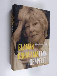 Eeva Joenpelto : elämän kirjailija