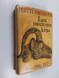 Luen muutosten kirjaa : runot 1956-1972