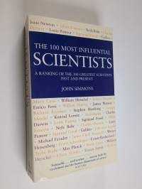 The 100 Most Influential Scientists - A Ranking of the 100 Greatest Scientists Past and Present