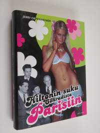 Hiltonin suku Conradista Parisiin