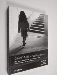 Children&#039;s needs - parenting capacity - child abuse, parental mental illness, learning disability, substance misuse, and domestic violence