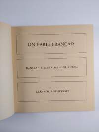 On parle francais : ranskan kielen visaphone-kurssi : kännös ja selitykset
