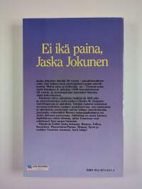 Ei ikä paina, Jaska Jokunen