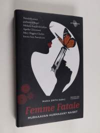 Femme fatale - Murhaavan hurmaavat naiset