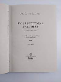 Koulutyttönä Tartossa : vuosina 1901-1904