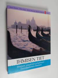 Ihmisen tiet : Ihminen, ympäristö ja kulttuuri ; Eurooppalainen ihminen