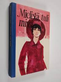 Mielistä tuli &quot;missi&quot; : nuorisonromaani