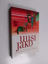 Uusi jako : miten Suomesta tuli kilpailukyky-yhteiskunta?