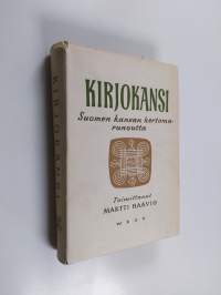 Kirjokansi : Suomen kansan kertomarunoutta