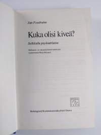 Kuka olisi kiveä? Seikkailu psykiatriassa