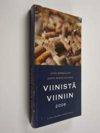 Viinistä viiniin 2006 : viininystävän vuosikirja