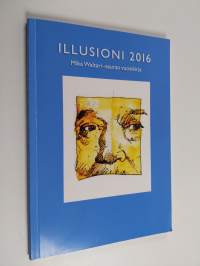 Illusioni 2016 : Mika Waltari -seuran vuosikirja