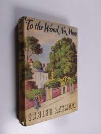 To the Wood No More - A Novel