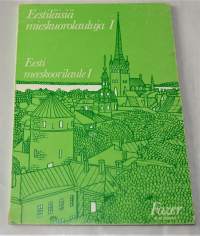 Eestiläisiä mieskuorolauluja = Eesti meeskoorilaule. 1