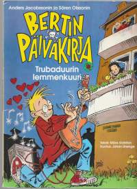 Bertin päiväkirja 1 - Trubaduurin lemmenkuuri -sarjakuva / comics/Anders Jacobsson, Sören Olsson, Måns Gahrton