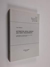 Automation, work content and work requirements : a study based on international data from car industry, steel industry and power production