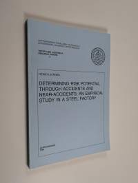 Determining risk potential through accidents and nearaccidents : an empirical study in a steel factory