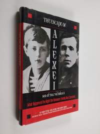 The escape of Alexei, son of tsar Nicholas II : what happened the night the Romanov family was executed