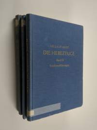 Die Hebezeuge 1-3 : Grundlagen un Bauteile ; Winden und Krane ; Sonderausfuhrungen