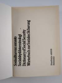 Sosiaaliturvan sanasto = Socialskyddsterminologi = Dictionary of social security