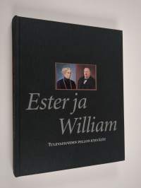 Ester ja William : tulevaisuuden pellon kylväjät : William ja Ester Otsakorven säätiön juhlakirja
