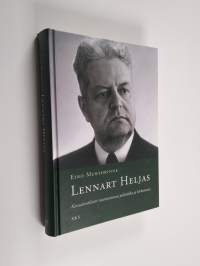 Lennart Heljas : kansainvälisesti suuntautunut poliitikko ja kirkonmies