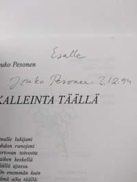 Kalleinta täällä (signeerattu, tekijän omiste)