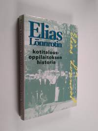 Elias Lönnrotin kotitalousoppilaitoksen historia