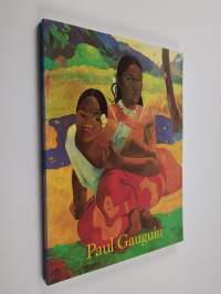 Paul Gauguin 1848-1903 : sivilisaatiota pakenevan kuvia