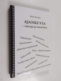 Ajankuvia : tuntoja ja tunnelmia (signeerattu)