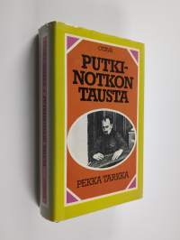 Putkinotkon tausta : Joel Lehtosen henkilöt 1901-1923