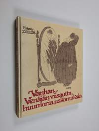 Vanhan Venäjän viisautta, huumoria, uskomuksia