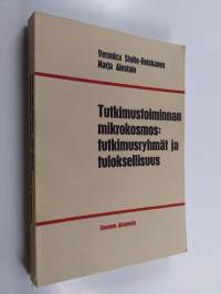 Tutkimustoiminnan mikrokosmos : tutkimusryhmät ja tuloksellisuus