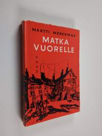 Matka vuorelle : romaani (signeerattu, tekijän omiste)