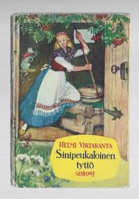 Sinipeukaloinen tyttö : lyydiläisten, vienalaisten ja inkeriläisten kansansatujan mukaanKirjaVirtaranta, Helmi , 1919-WSOY 1957.
