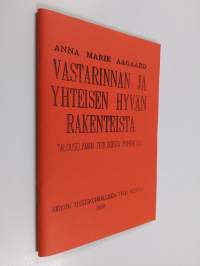 Vastarinnan ja yhteisen hyvän rakenteista : talouselämän teologista pohdintaa