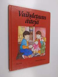 Vaihdetaan äitejä