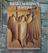 Keskeneräinen tehtävä - Vihdin seurakunnan 500-vuotisjuhlajulkaisu. (Kirkkohistoria, Vihdin historiaa, seurakuntaelämä)