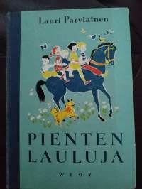 Lauri Parviainen : Pienten lauluja v. 1958, 1.painosMaija Karma kuvitus