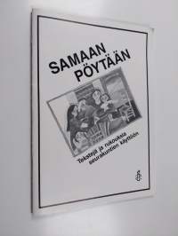 Samaan pöytään - tekstejä ja rukouksia seurakuntien käyttöön