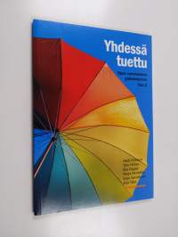 Yhdessä tuettu - opas vammaisten päihdetyöhön, osa 2