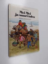 Mei Mei ja suuri tulva : kertomus Jangtsejoen lapsista